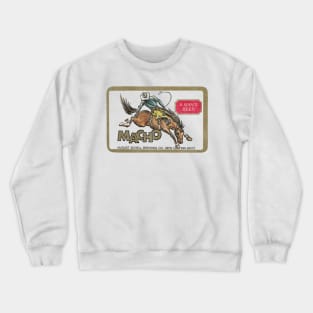 Macho Beer Retro Defunct Breweriana Crewneck Sweatshirt